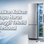 Perbaikan Kulkas Kenapa Harus Dipanggil Teknisi Profesional